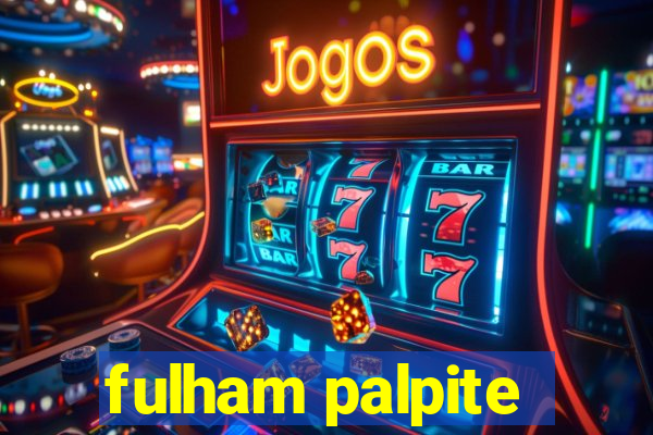fulham palpite